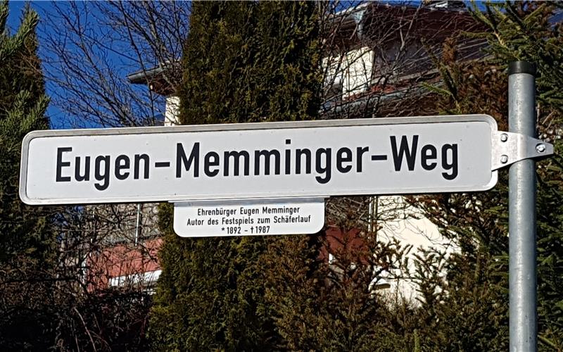 Auch Ehrenbürger und Schäferlauf-Festspiel-Autor Eugen Memminger hat einen Straßennamen geprägt. GB-Foto: gb/Leven